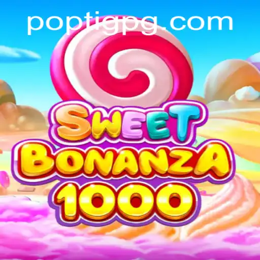 Descubra o Universo de SweetBonanza1000: Um Mergulho na Diversão com Poptig